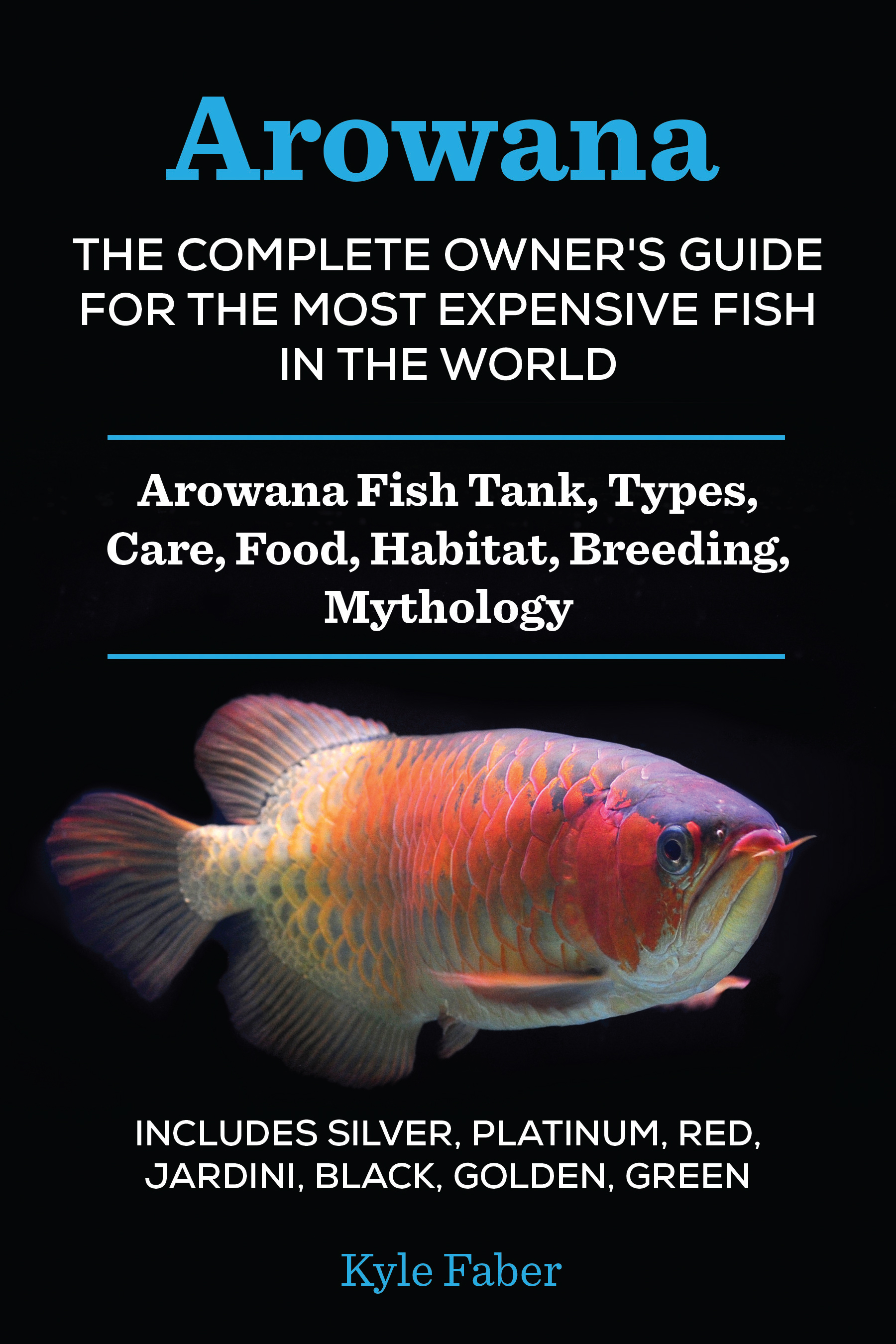 Smashwords Arowana The Complete Owner S Guide For The