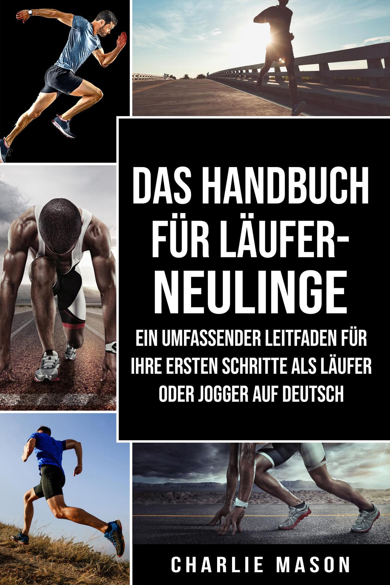 Smashwords – Das Handbuch für Läufer-Neulinge: Ein umfassender Leitfaden für Ihre ersten 