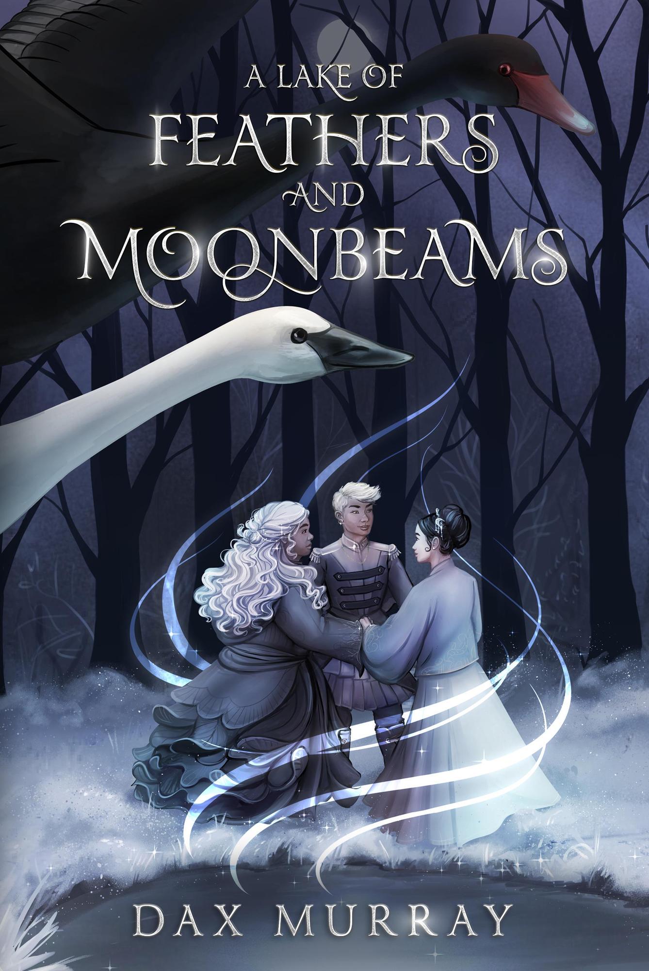 Cover for A Lake of Feathers and Moonbeams. Three figures stand on the edge of a lake in a dark forest while two swans fly overhead under the full moon.