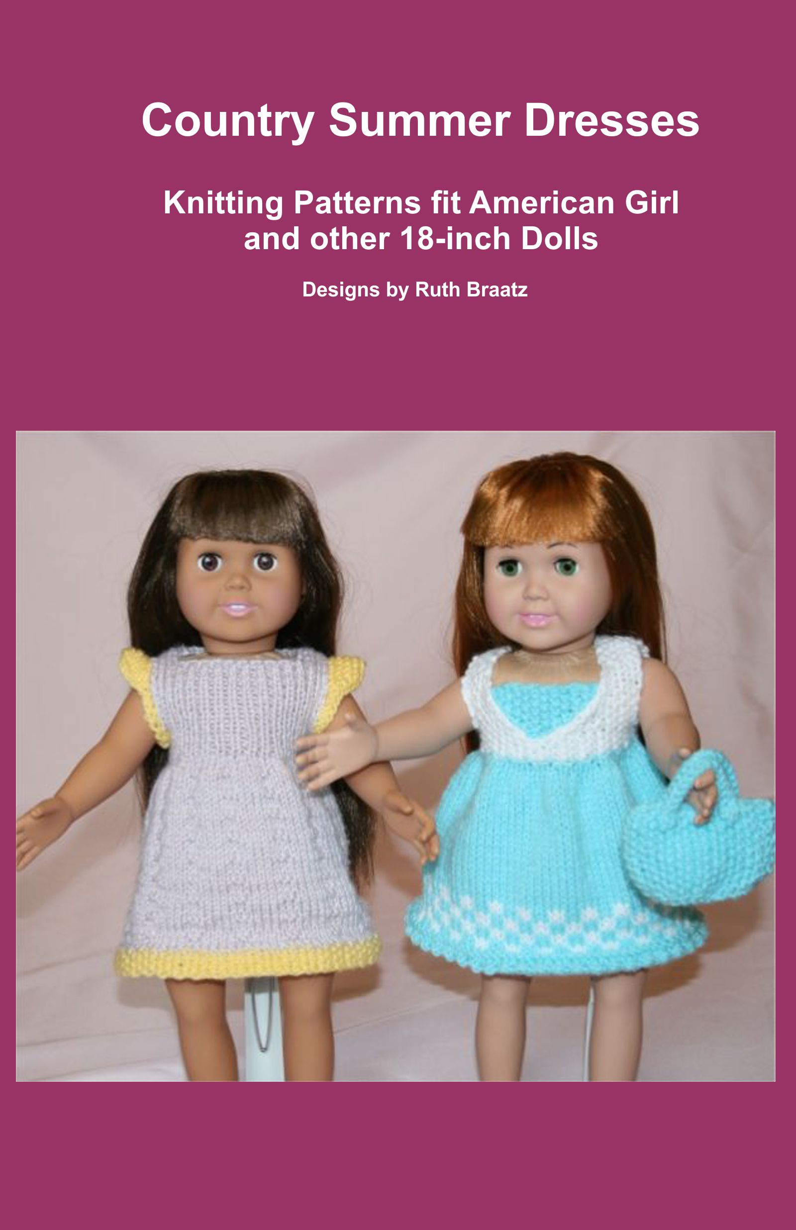 Country Summer Dresses Knitting Patterns Fit American Girl And Other 18 Inch Dolls An Ebook By Ruth Braatz