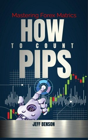 Smashwords – How to Count Pips : Mastering Forex Trading Metrics
