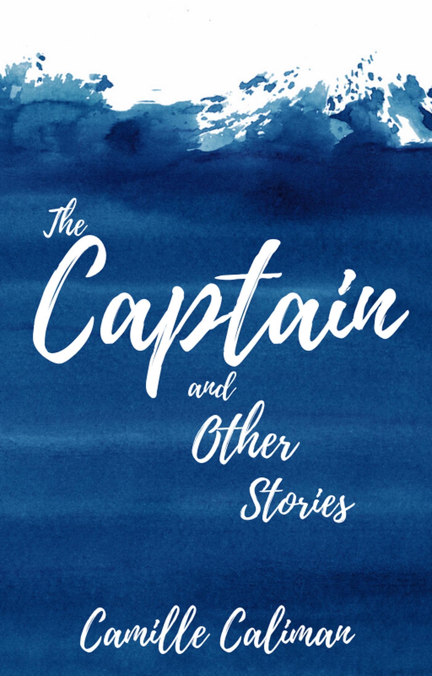 smashwords-the-captain-other-stories-a-book-by-camille-caliman