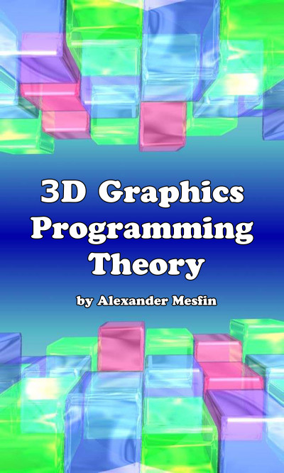 Smashwords – 3D Graphics Programming Theory – a book by Alexander Mesfin
