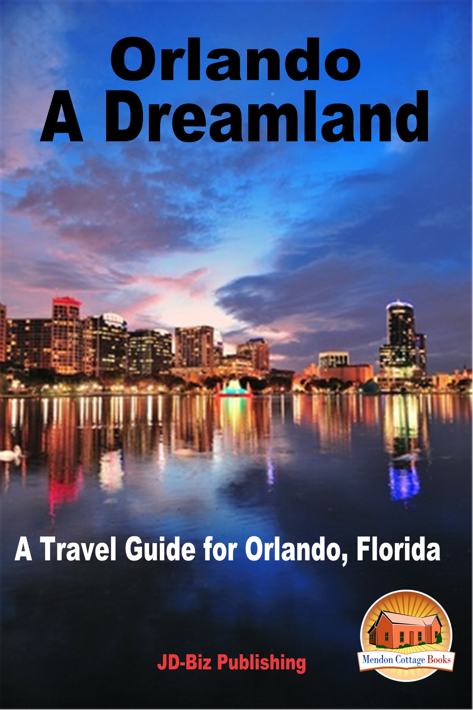 Smashwords Orlando A Dreamland A Travel Guide for Orlando