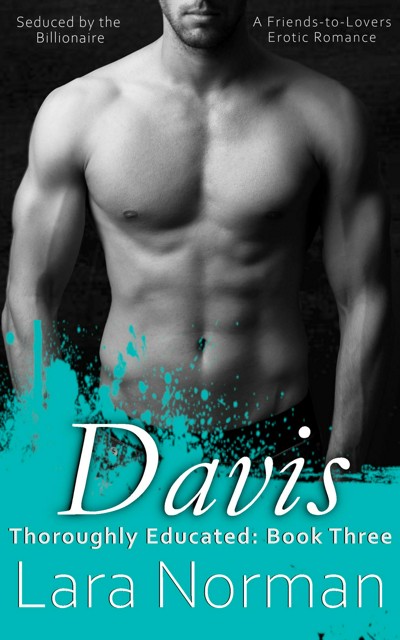 Smashwords Davis Seduced By The Billionaire A Friends To Lovers Erotic Romance A Book By 