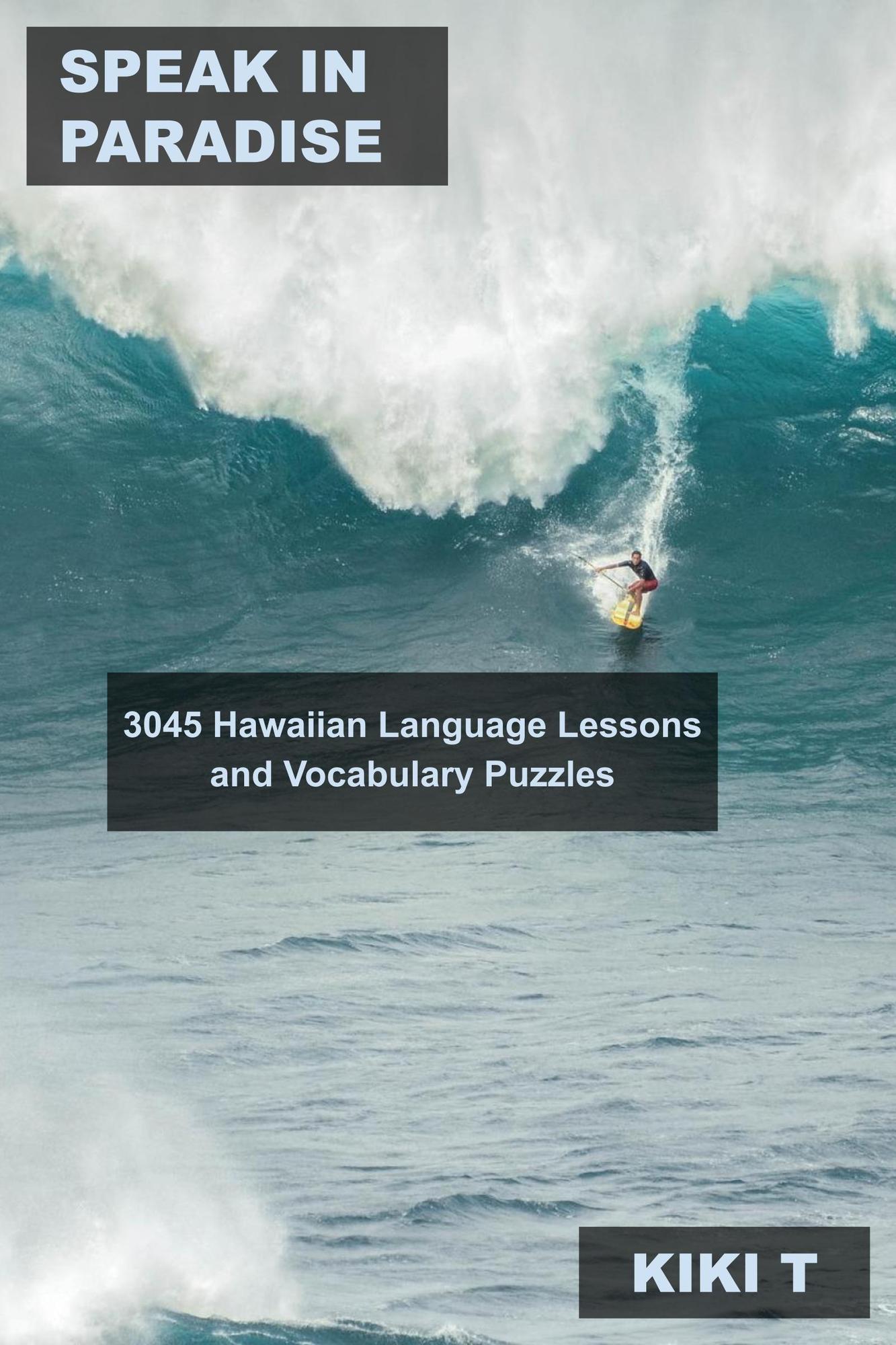 Smashwords – Speak in Paradise: 3045 Hawaiian Language Lessons and