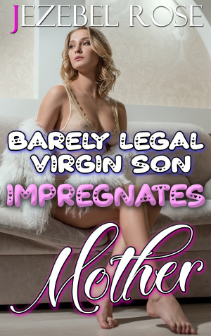 Mother Son Impregnation Stories