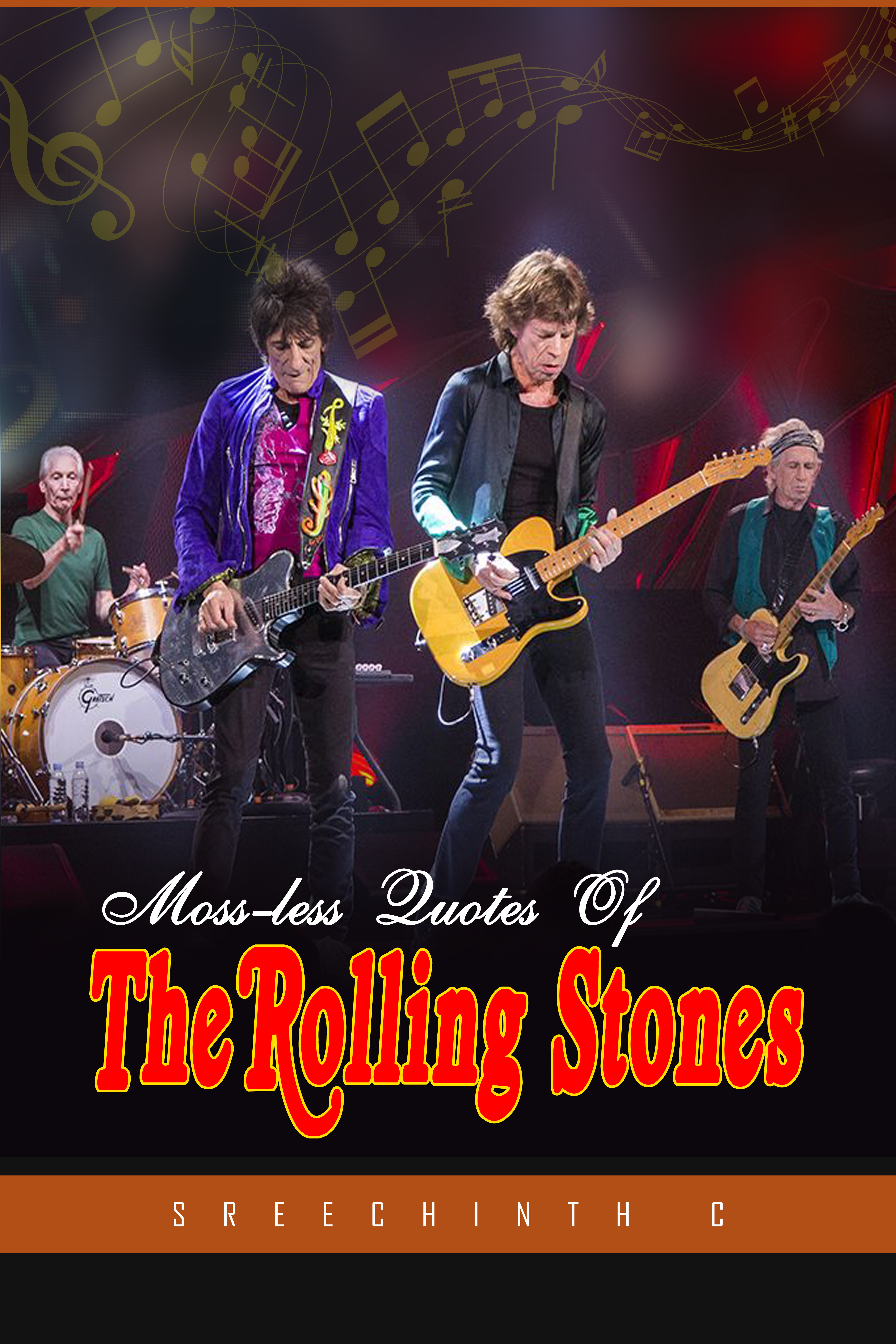 Moss Less Quotes Of The Rolling Stones An Ebook By Sreechinth C - 
