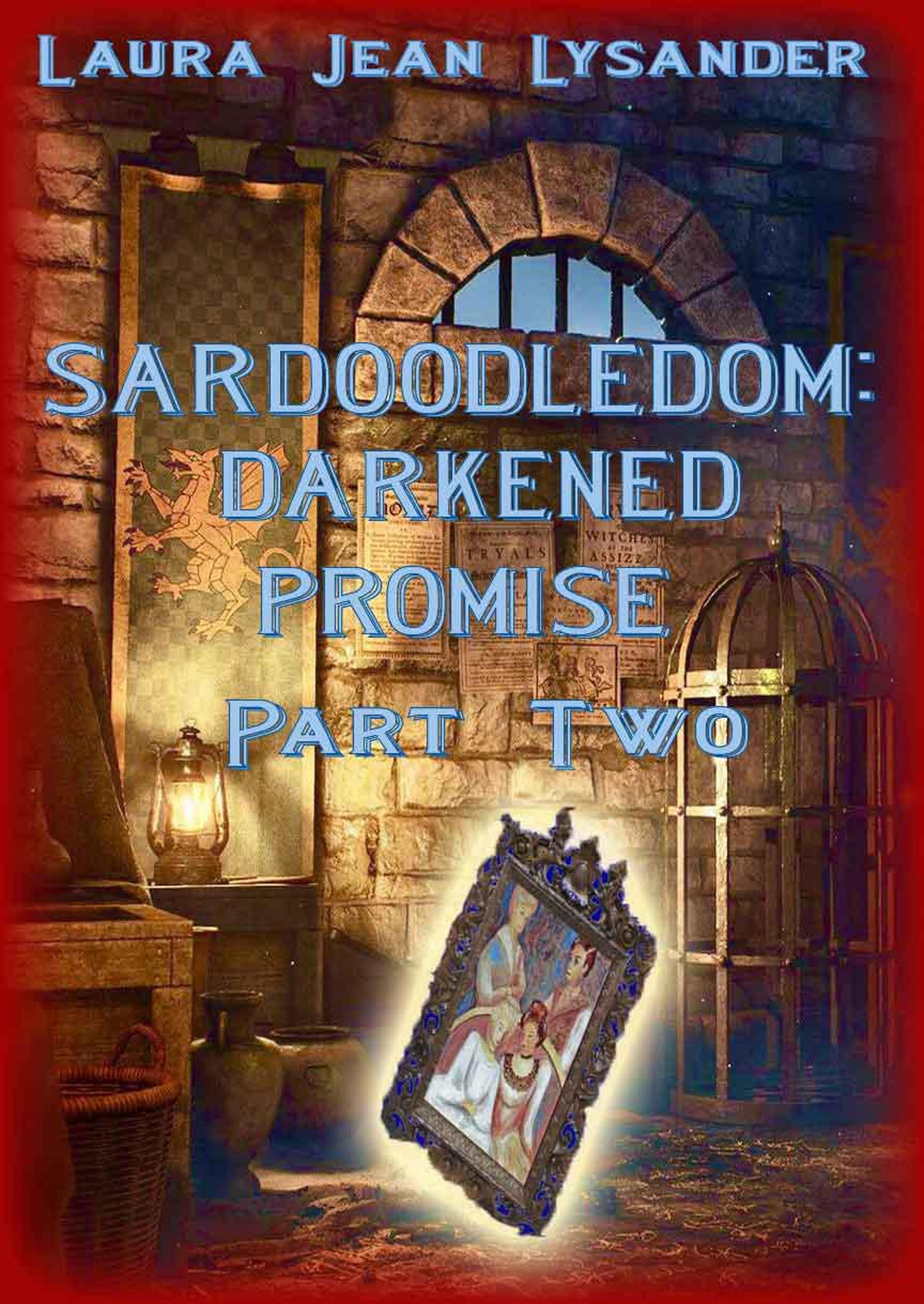 Smashwords Sardoodledom Darkened Promise Part Two a book by Laura