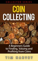 Smashwords – Books Tagged coin collecting for beginners