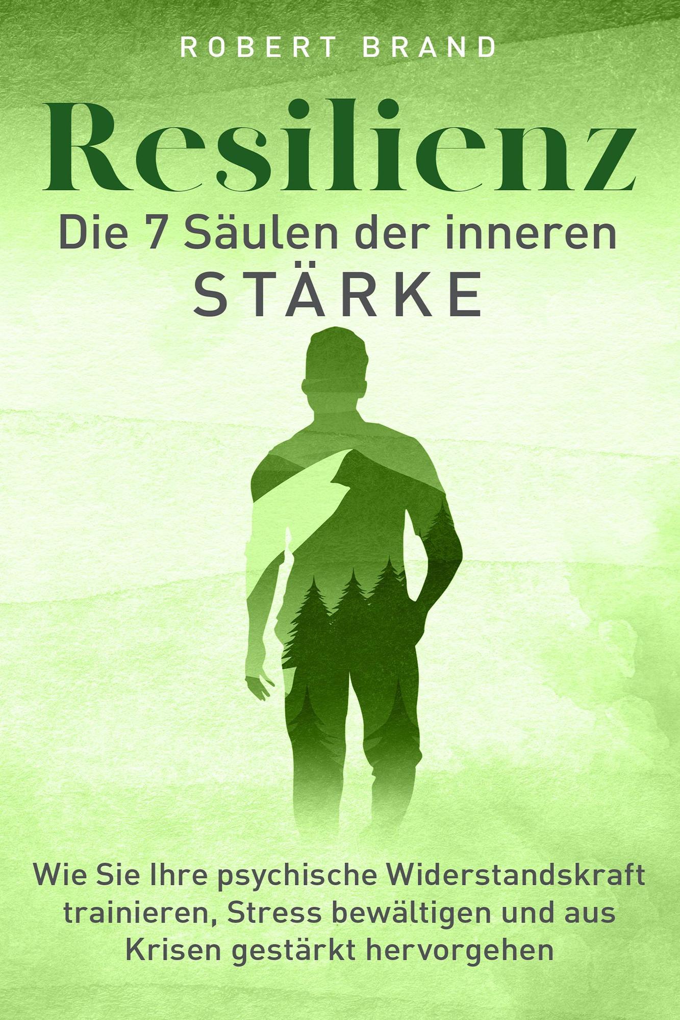 Smashwords – Resilienz - Die 7 Säulen Der Inneren Stärke - Wie Sie Ihre ...