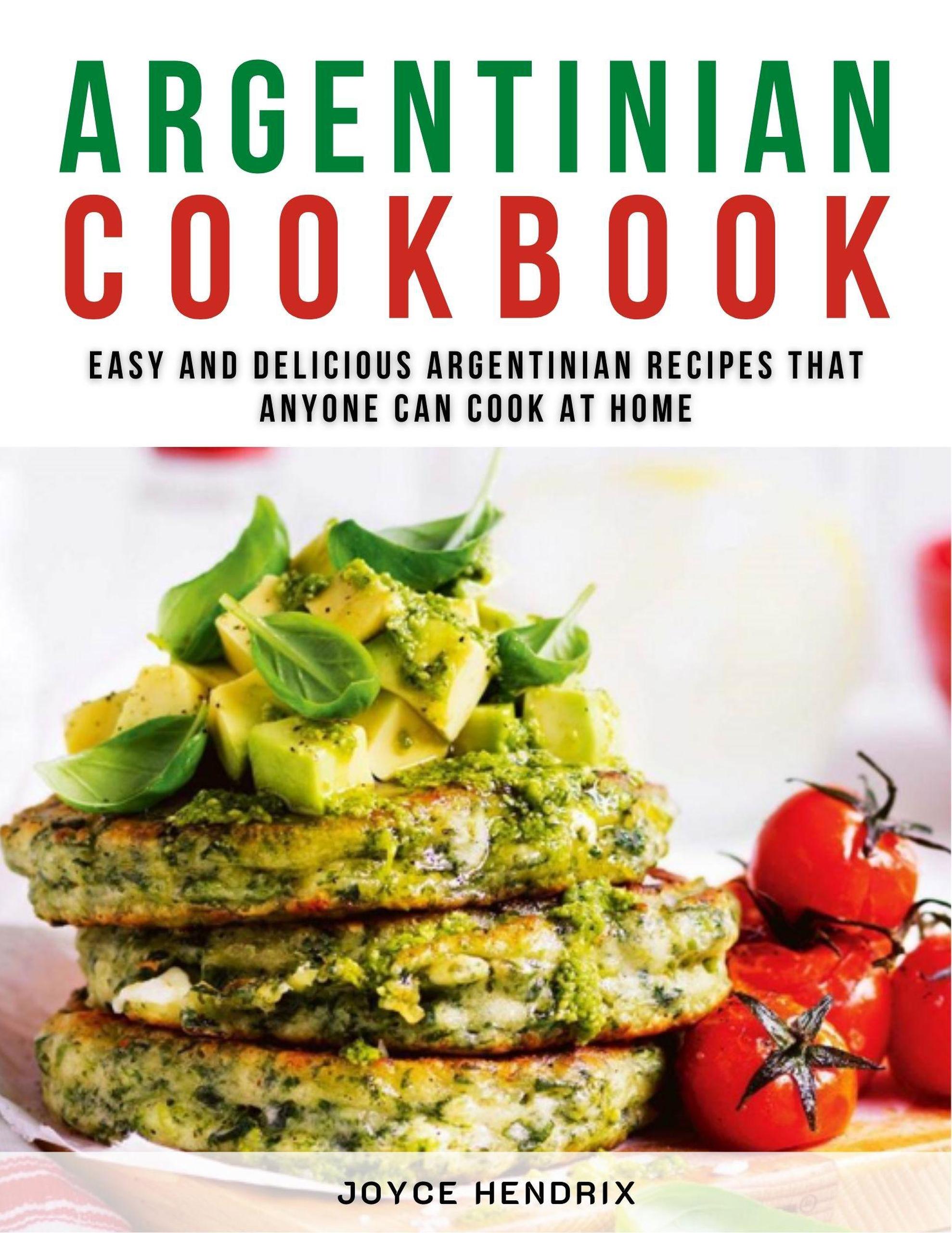 Smashwords Argentinian Cookbook Easy and Delicious Argentinian — free download