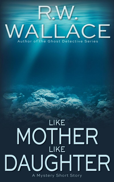 Smashwords Like Mother Like Daughter A Book By R W Wallace