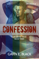 Confession: Gay Erotic Tales #3: Gay Erotica