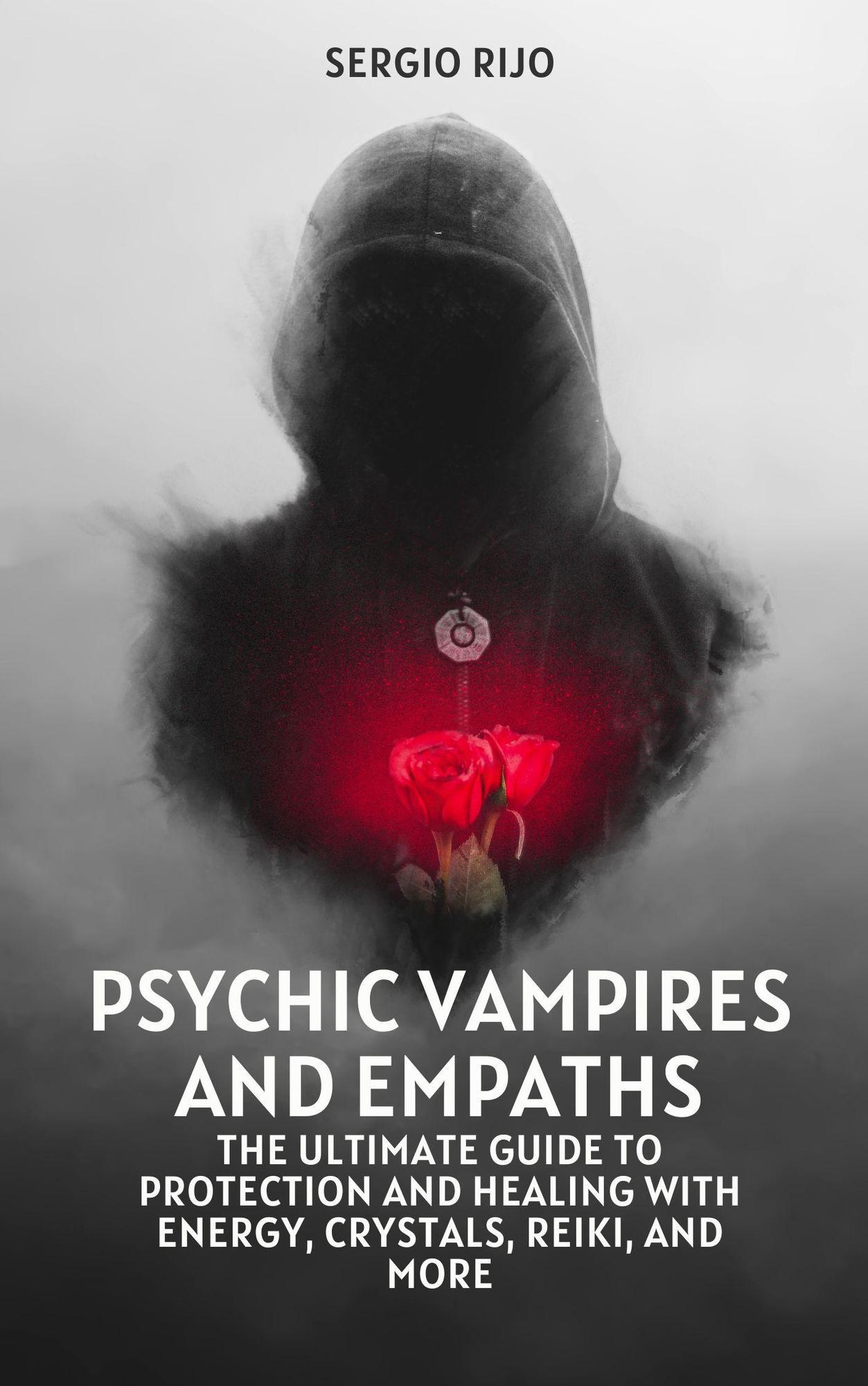 Smashwords Psychic Vampires And Empaths The Ultimate Guide To