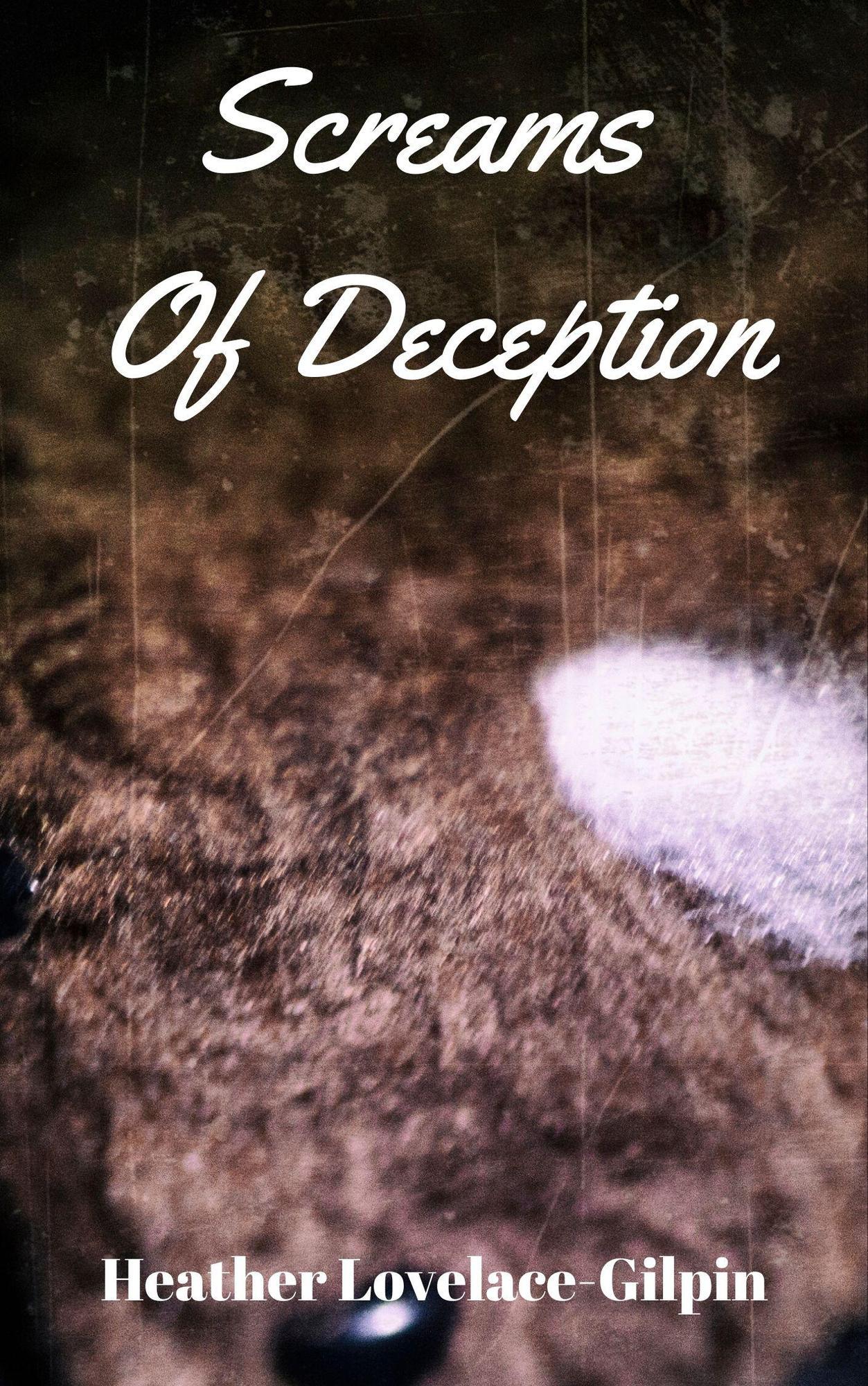 Smashwords Screams Of Deception a book by Heather LovelaceGilpin