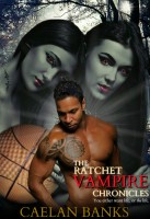 The Ratchet Vampire Chronicles 1