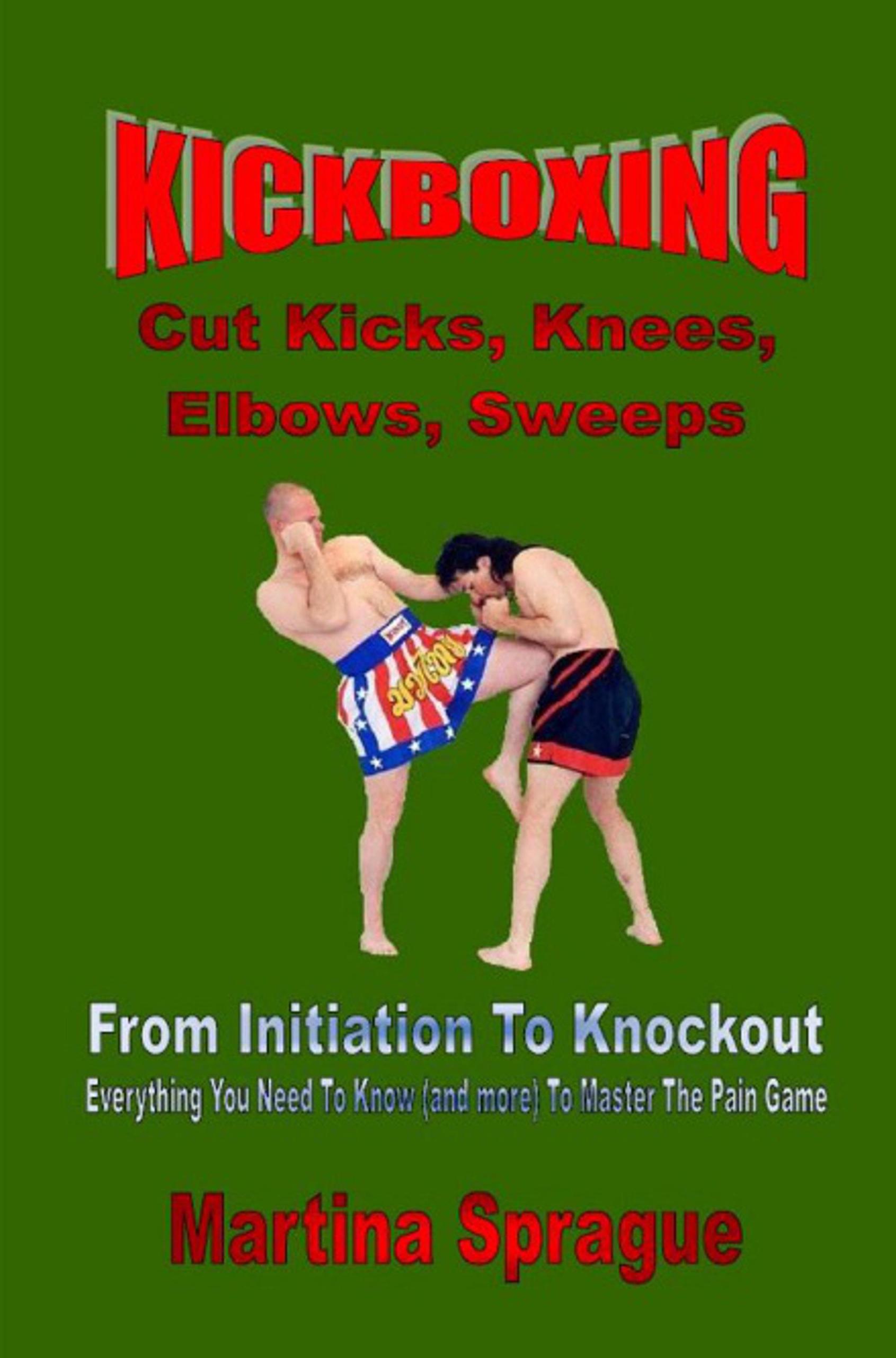 Smashwords Kickboxing Cut Kicks, Knees, Elbows, Sweeps From