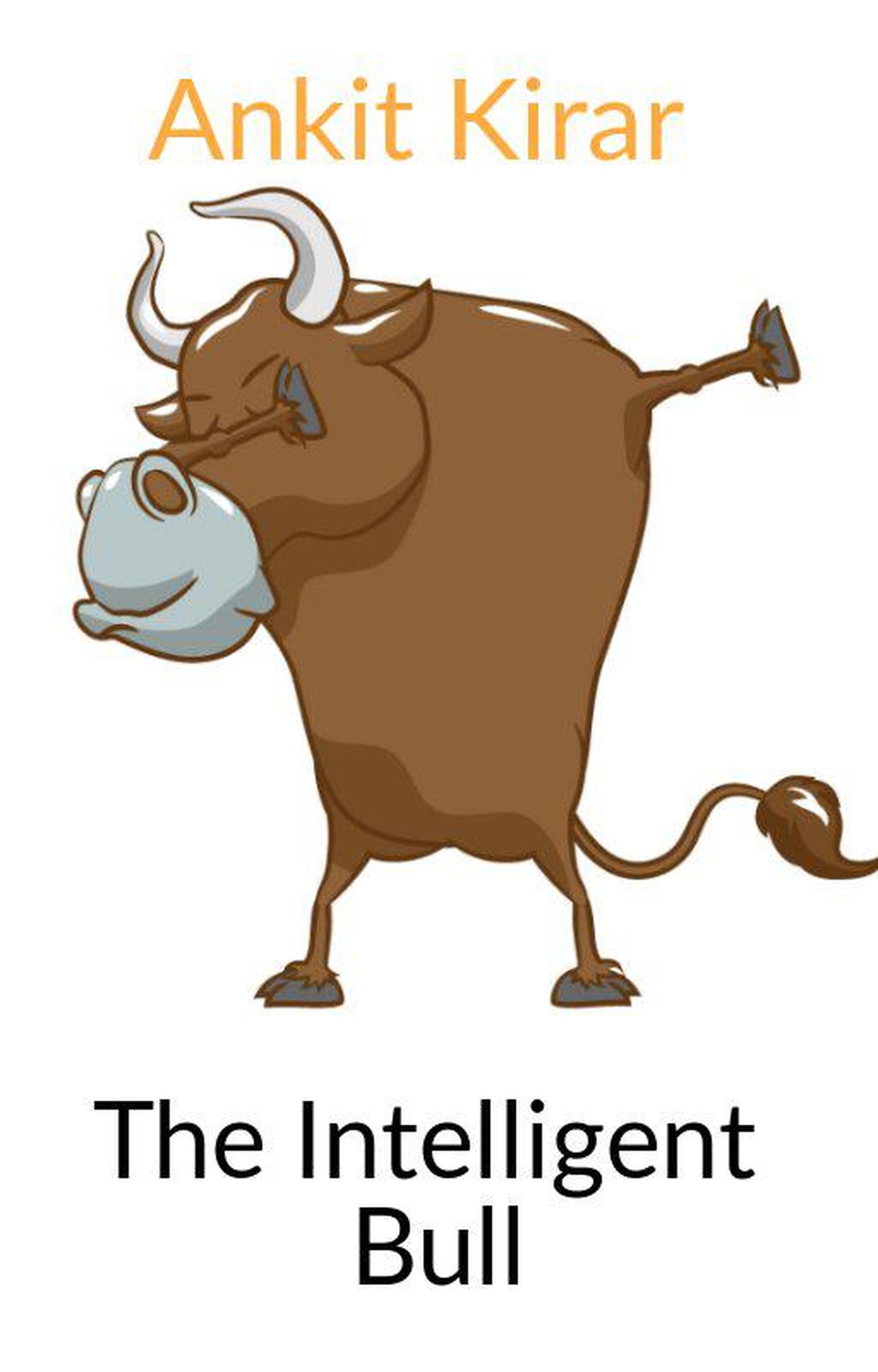 Smashwords The Intelligent Bull A Book By Ankit Kirar smashwords-the-intelligent-bull-a-book-by-ankit-kirar