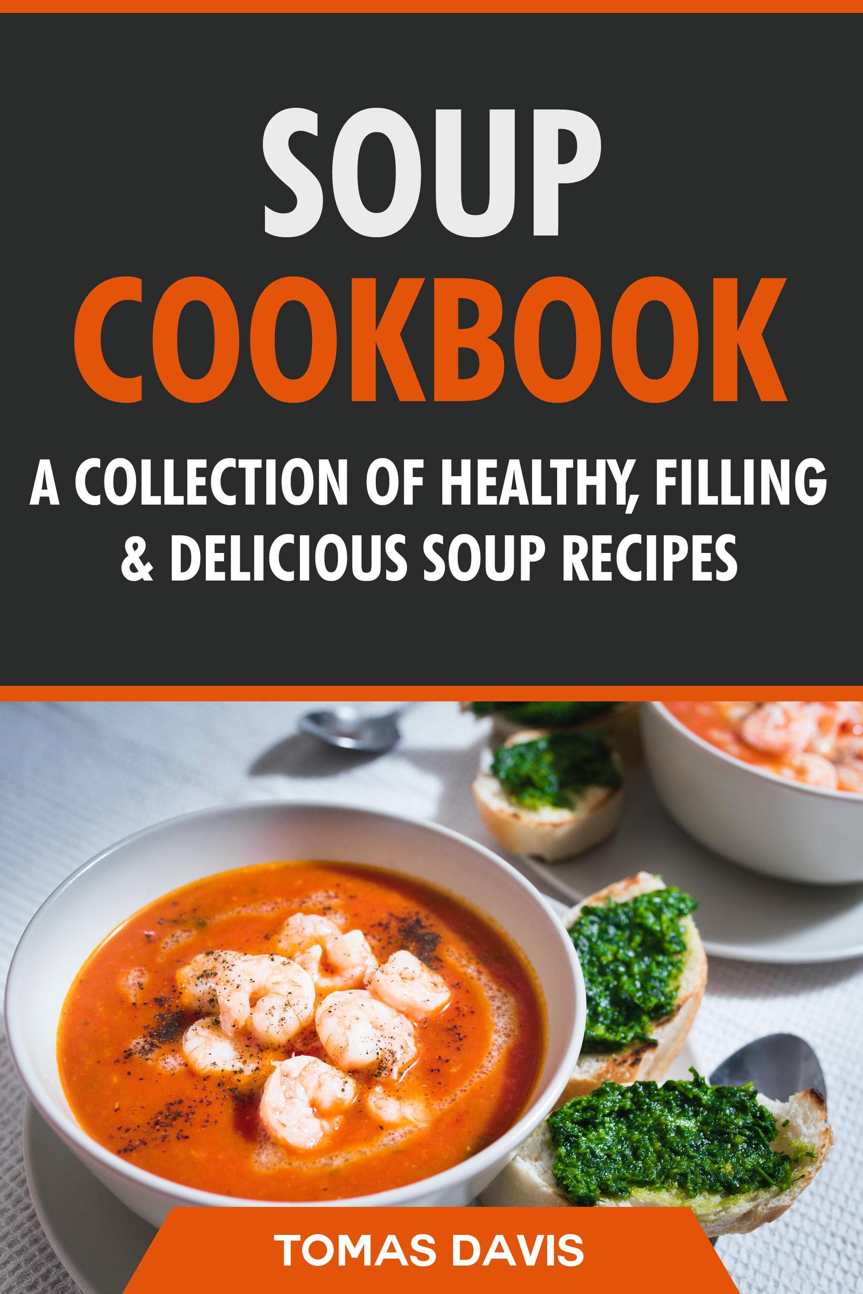 Smashwords – Soup Cookbook: A Collection of Healthy, Filling ...