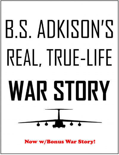 Smashwords – B.S. Adkison's Real, True-Life War Story – A Book By B.S ...