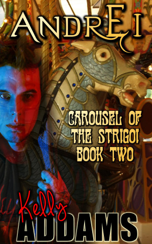 Andrei - Carousel Of The Strigoi Book Two