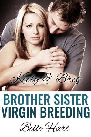 Virgin sister. Brother breeding sister. My brother impregnates me. Breeding Virgin. Brother impregnated sister.