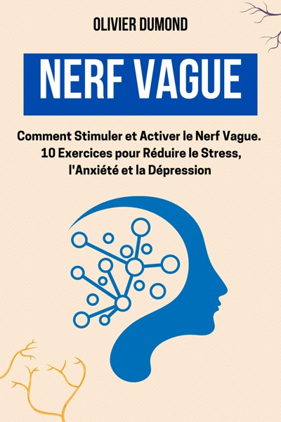 Smashwords – Nerf Vague: Comment Stimuler Et Activer Le Nerf Vague. 10 ...