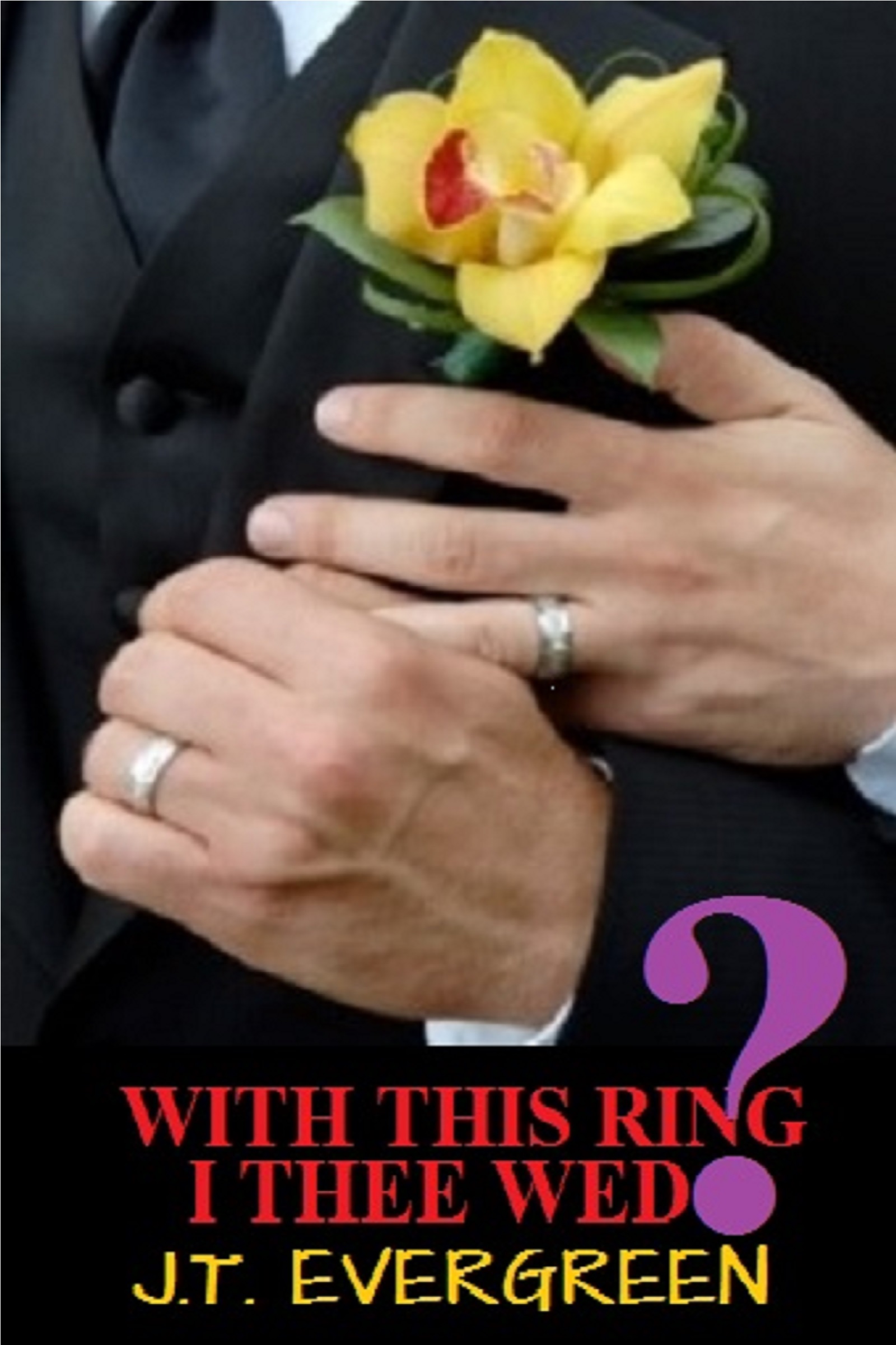 Smashwords – With This Ring I Thee Wed – a book by J.T. Evergreen