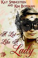 Cover for 'A Lot Like a Lady by Kay Springsteen and Kim Bowman'