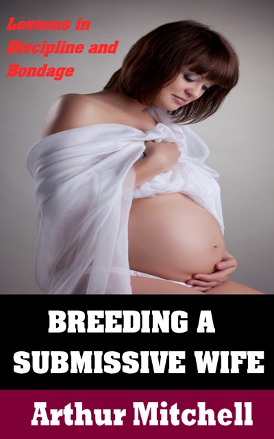 Smashwords – Breeding a Submissive Wife Lessons in Discipline and Bondage 400x640 pic Smashwords – Breeding a Submissive Wife Lessons in Discipline and Bondage picture