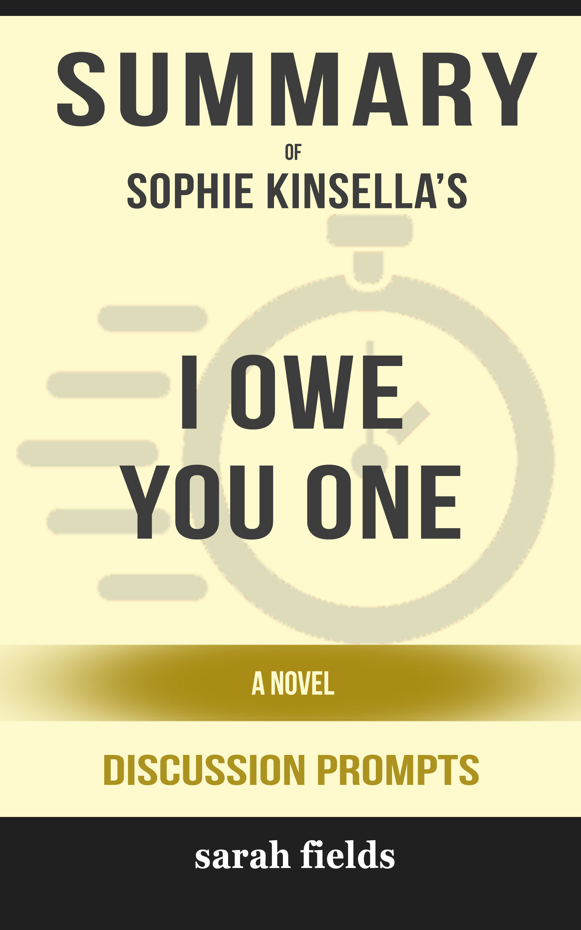 Smashwords Summary Of I Owe You One A Novel By Sophie Kinsella Discussion Prompts A Book By Sarah Fields