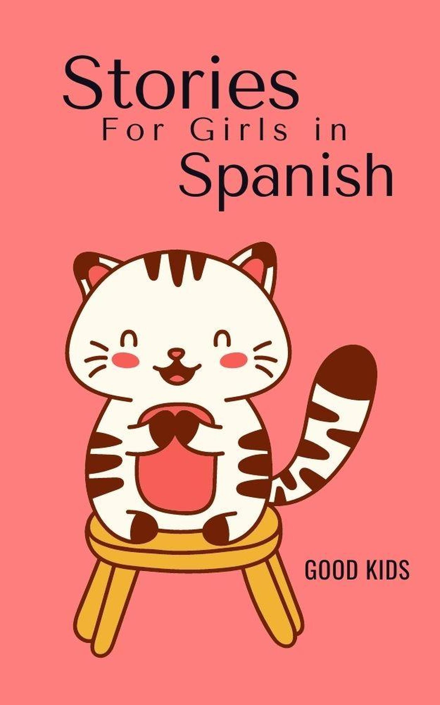 Smashwords Stories for Girls in Spanish a book by Good Kids