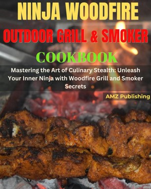 Ninja Woodfire Grill Recipes 