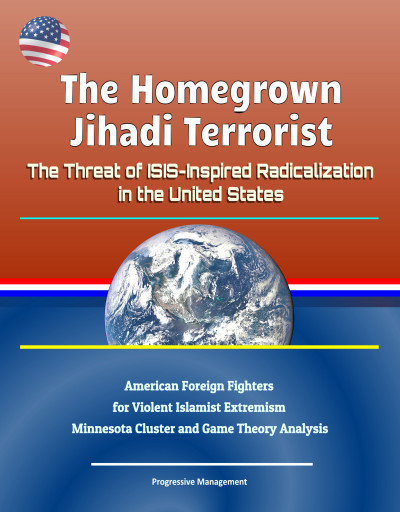 Smashwords – The Homegrown Jihadi Terrorist: The Threat Of ISIS ...