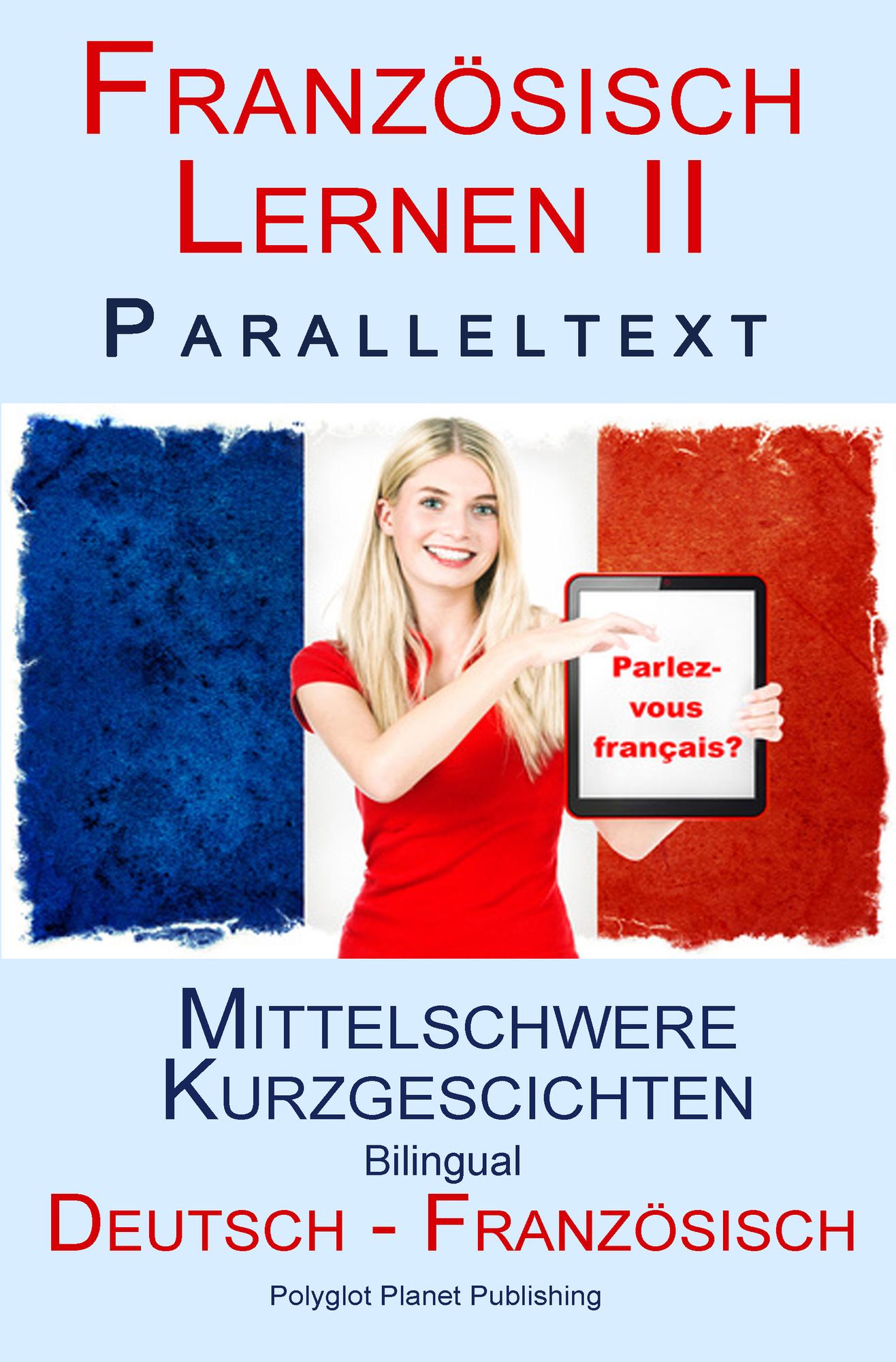 übersetzung Deutsch Französisch Kostenlos Google Smashwords – Französisch Lernen II - Paralleltext - Mittelschwere