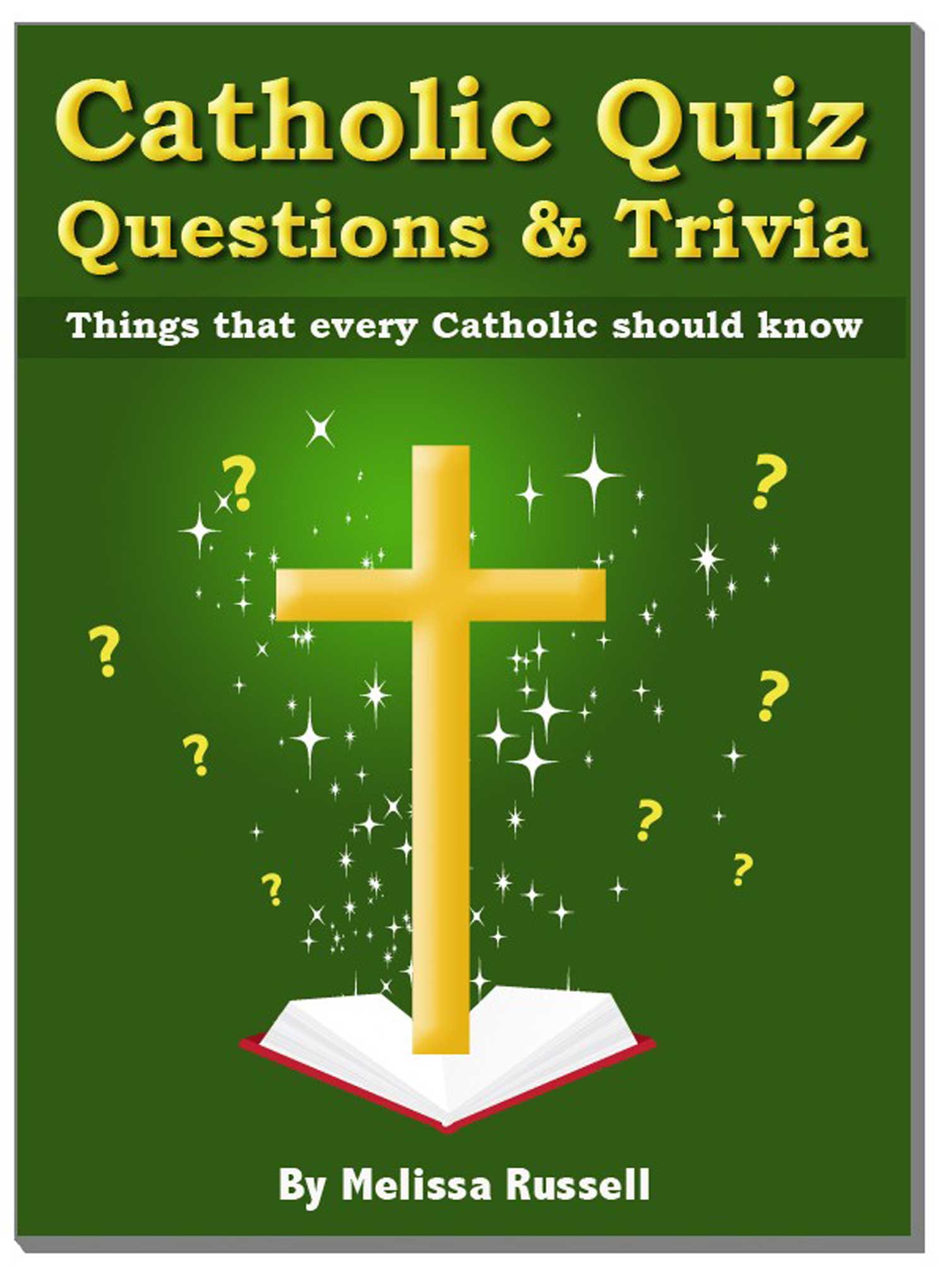 Smashwords Catholic Quiz Questions And Trivia Things That Every Catholic Should Know A Book By Melissa Russell