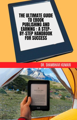 Smashwords – The Ultimate Guide to Ebook Publishing and Earning: A Step ...