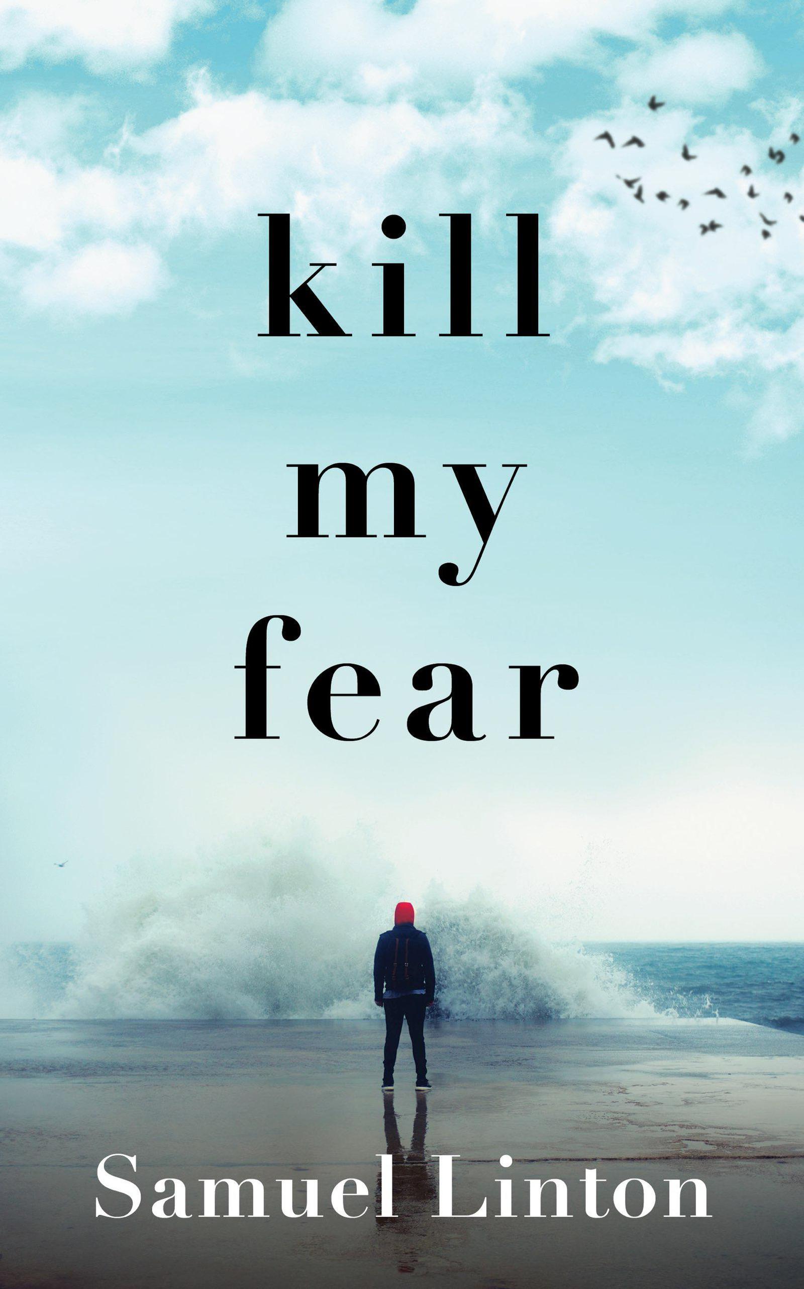 Smashwords Kill My Fear A Book By Samuel Linton