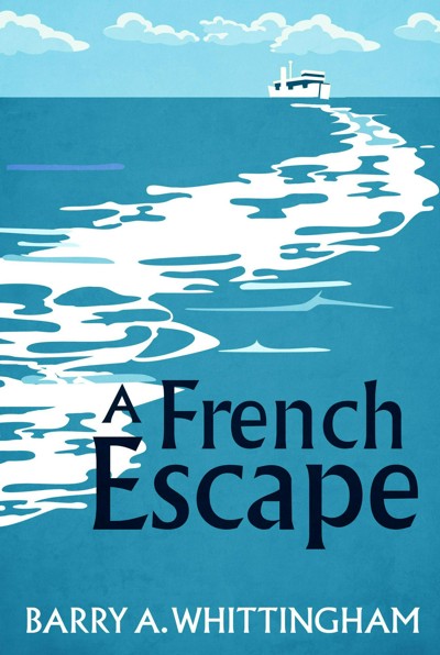 Smashwords – A French Escape – a book by Barry A. Whittingham