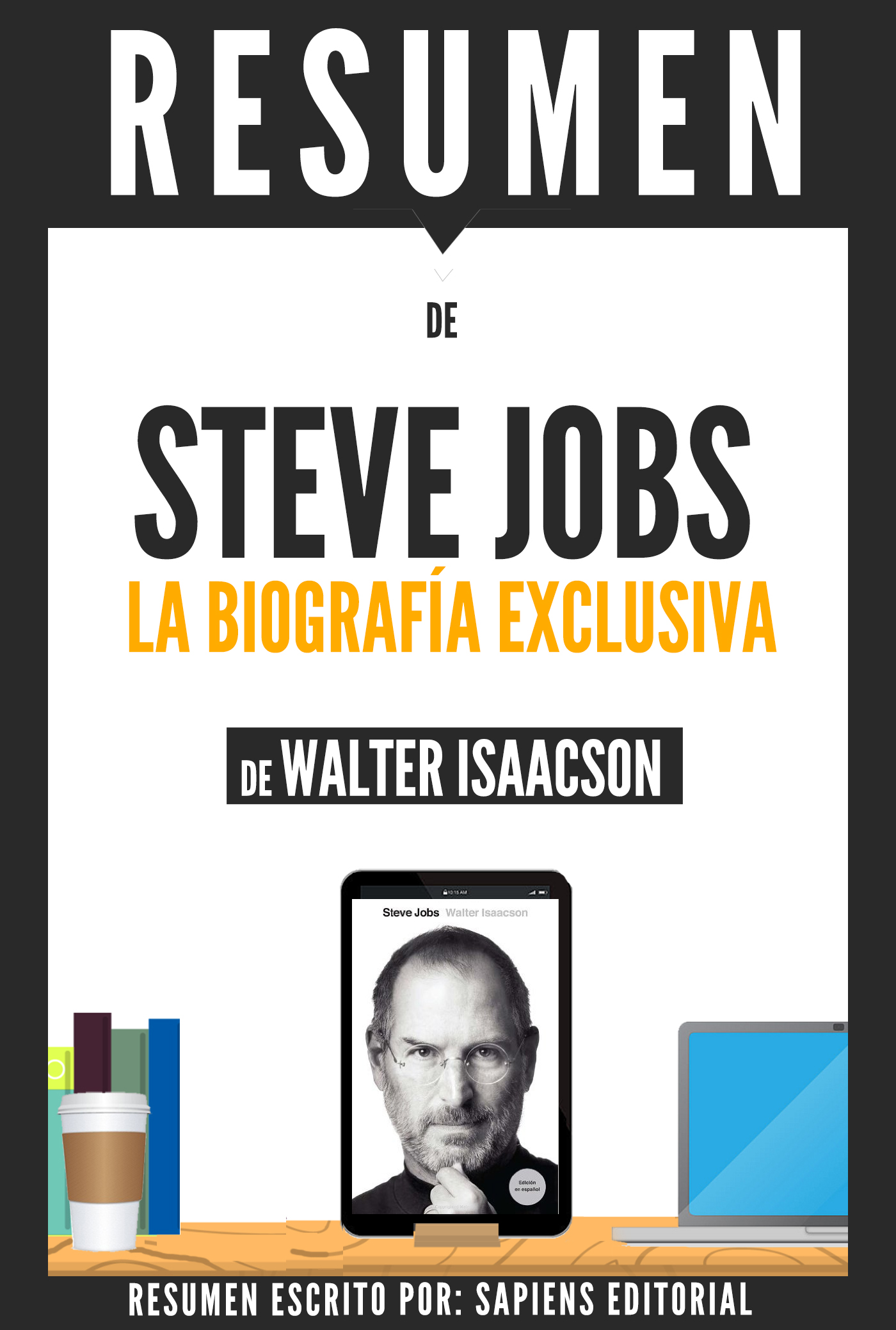 Smashwords Steve Jobs La Biografia Exclusiva Resumen