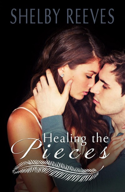Smashwords – Healing the Pieces – a book by Shelby Reeves