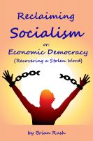 Cover for 'Reclaiming Socialism, or: Economic Democracy (Recovering a Stolen Word)'