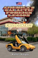 Cover for 'America's Galactic Foreign Legion - Book 18: First Contact'