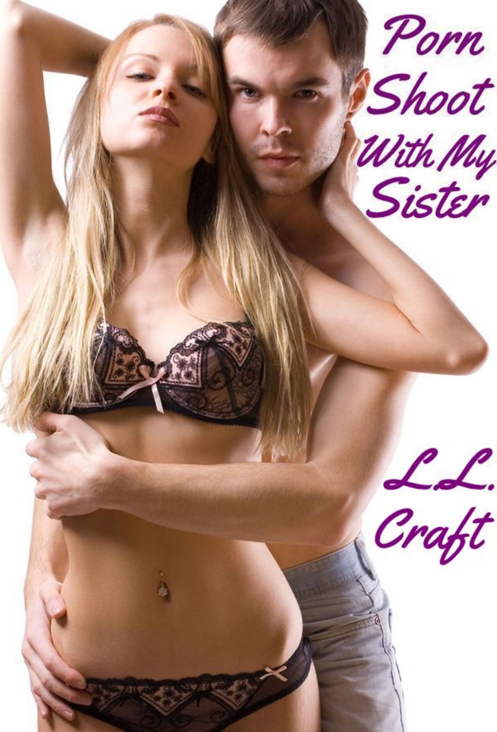 Erotic Sister Porn - Smashwords â€“ Porn Shoot With My Sister â€“ a book by Laura Lovecraft