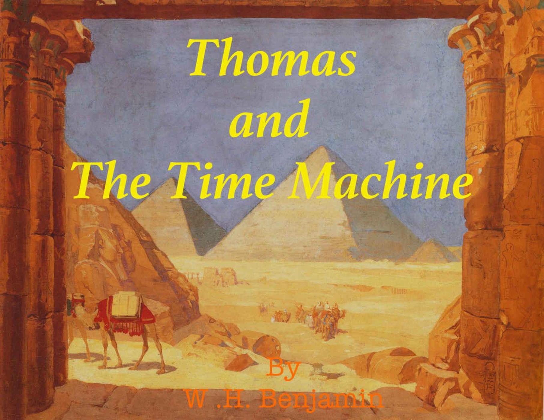 Smashwords – Thomas and The Time Machine – a book by W H Benjamin