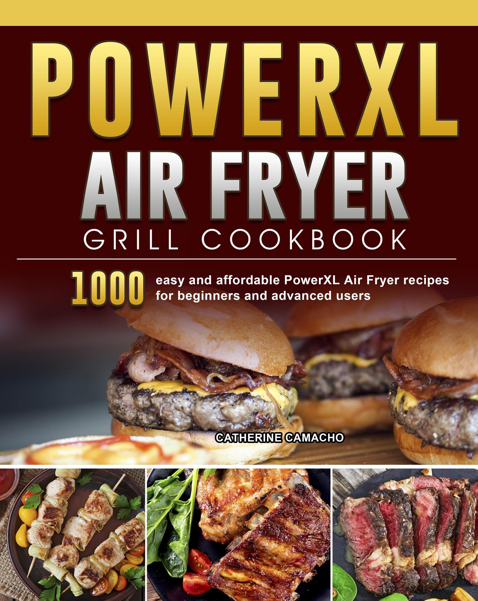 Smashwords Powerxl Air Fryer Grill Cookbook A Book By Catherine Camacho