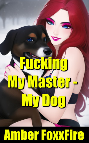 Bad Masti Dog - Fucking My Master - My Dog