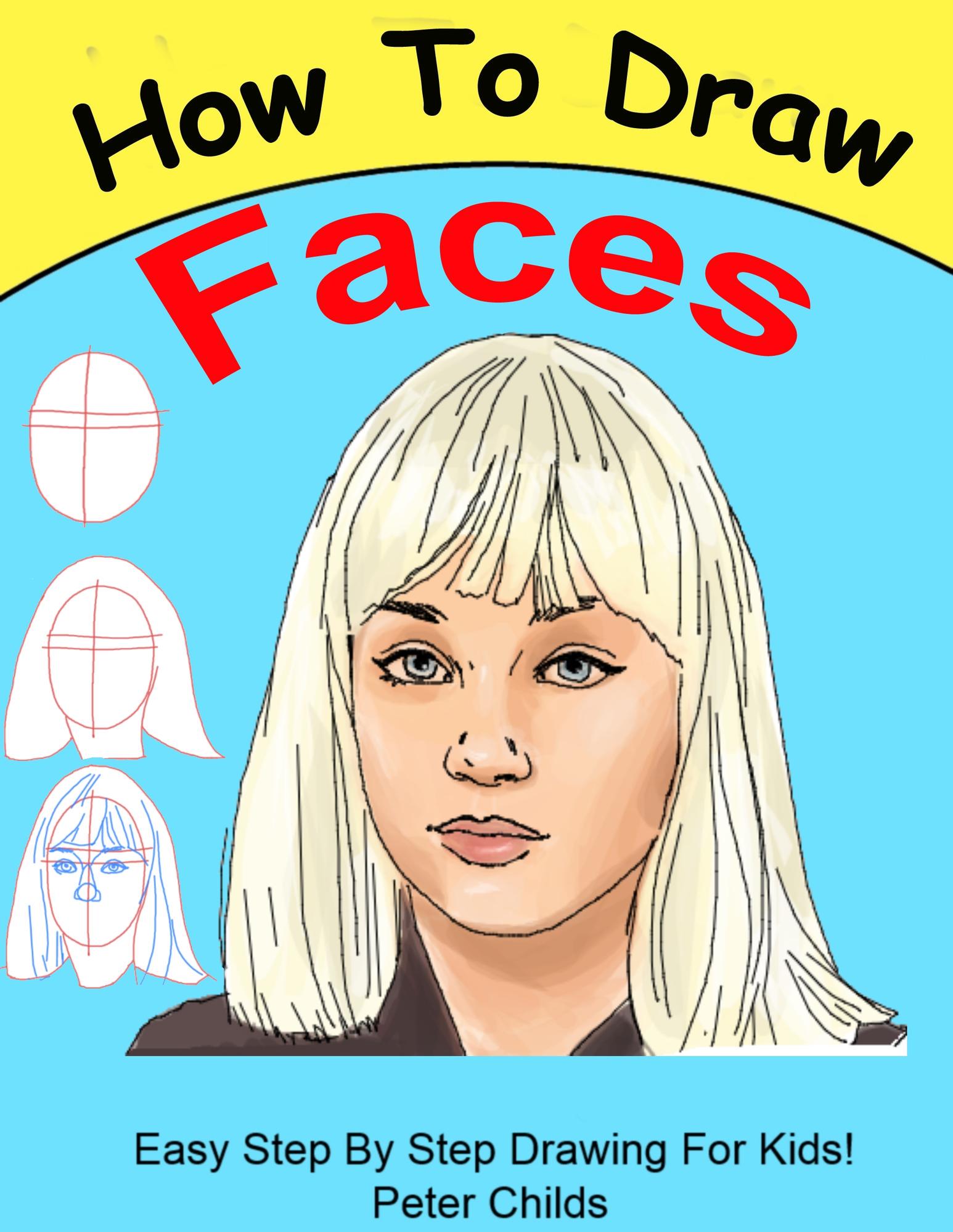 Smashwords How To Draw Faces a book by Peter Childs