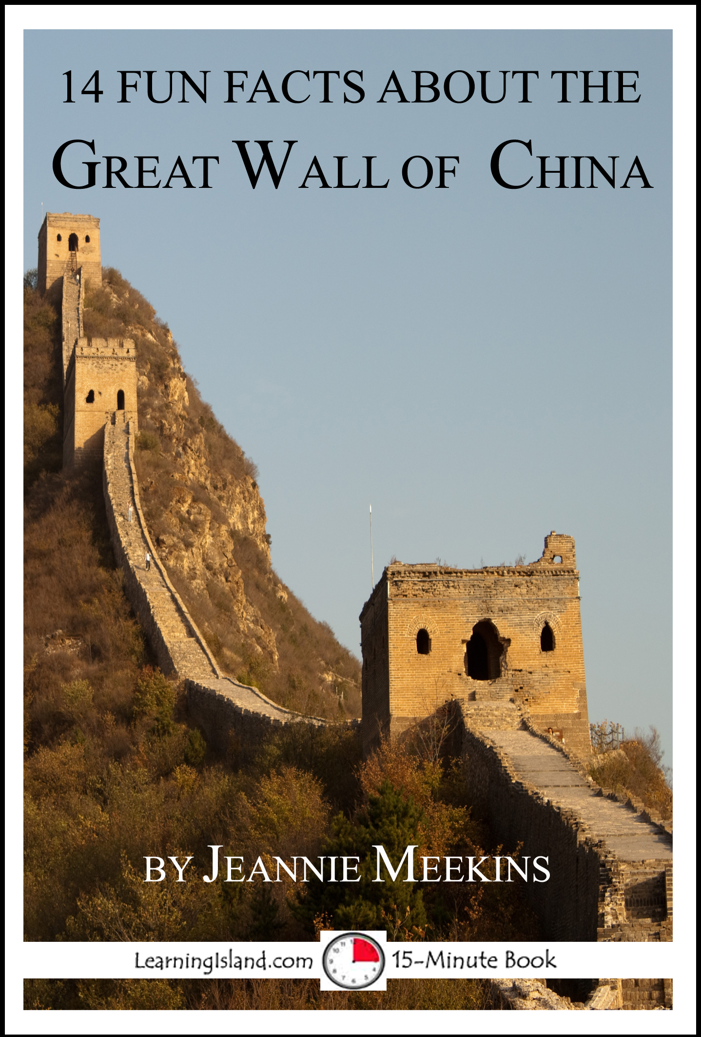 Smashwords 14 Fun Facts About The Great Wall Of China A Book By Jeannie Meekins